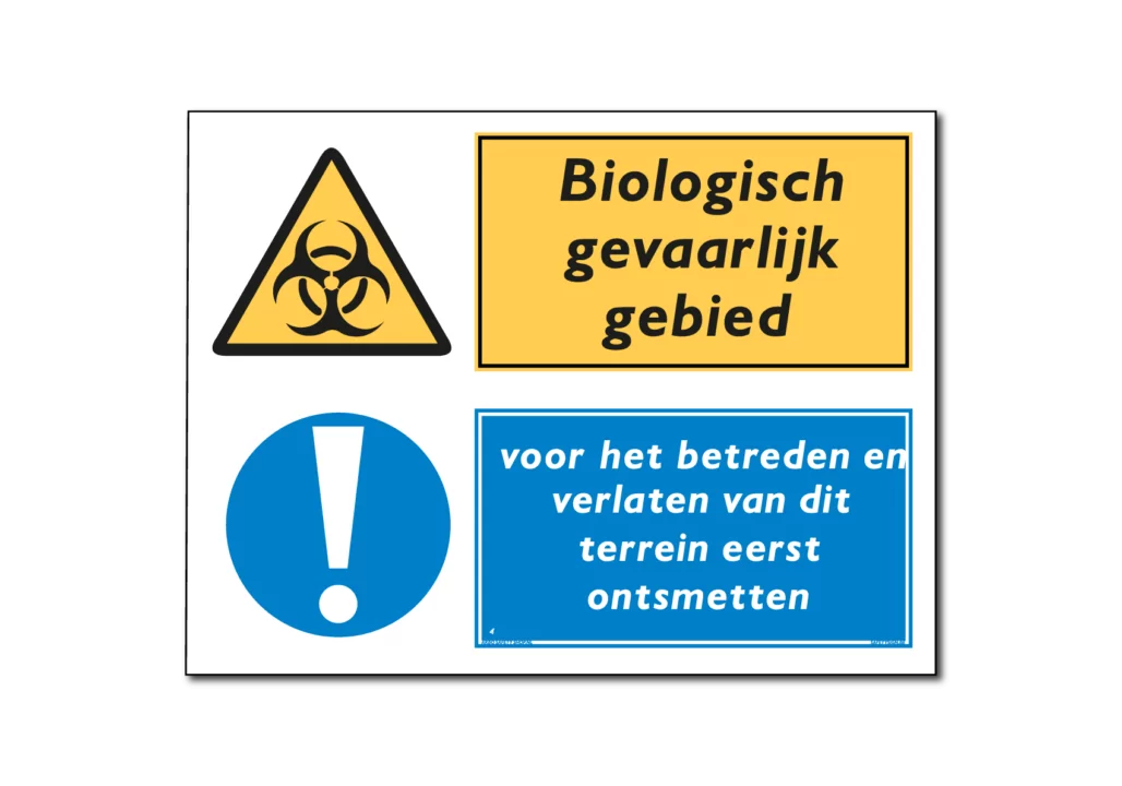 Biologisch gevaarlijk gebied / voor betreden en verlaten van dit terrein eerst ontsmetten combinatiebord / sticker