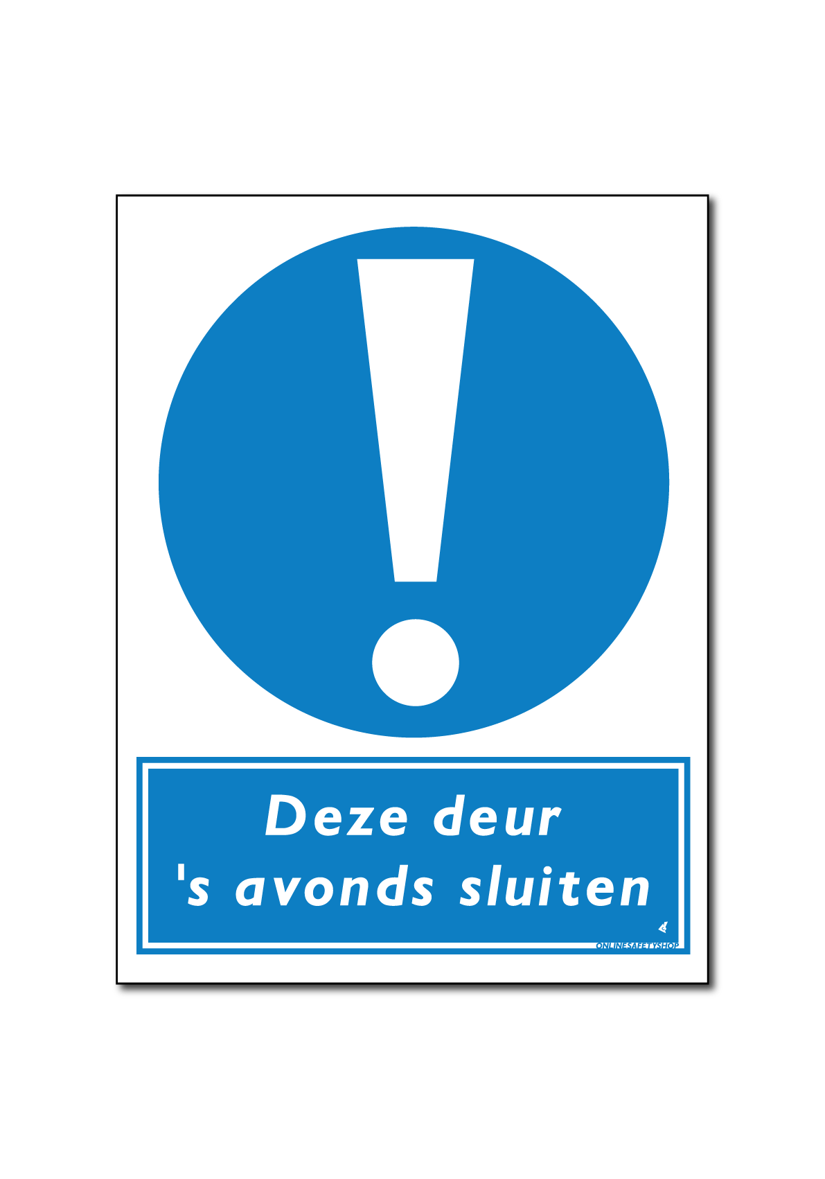 Deze deur ‘s avonds sluiten bord/sticker