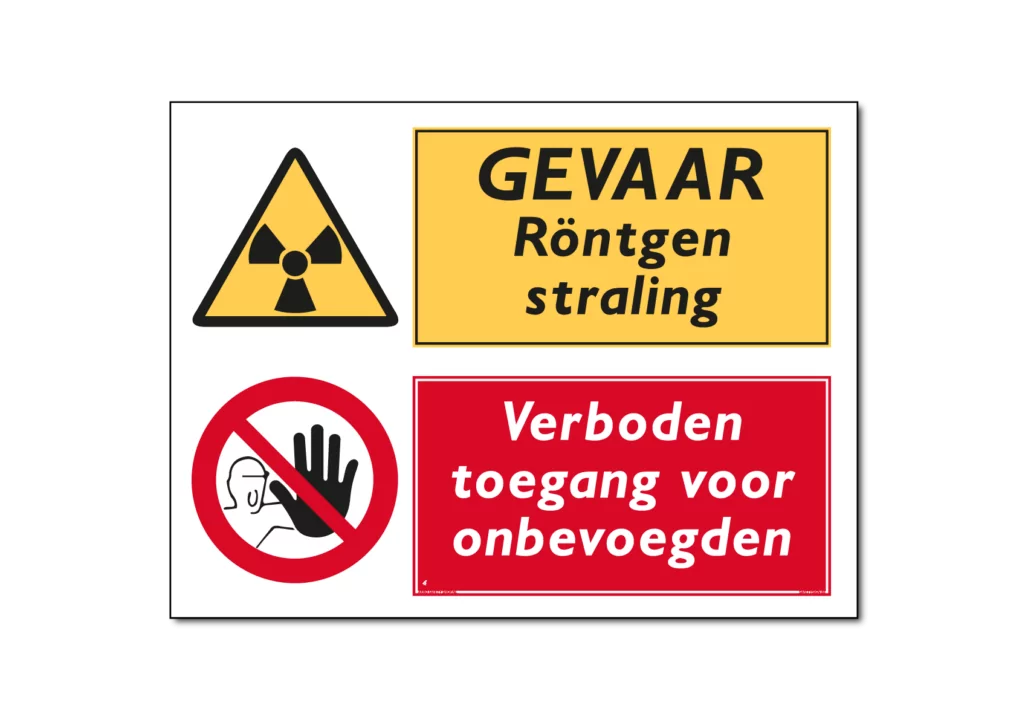 Gevaar Röntgen straling / verboden toegang voor onbevoegden combinatiebord / sticker