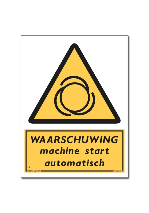 waarschuwingsbord tekst: waarschuwing, machine start automatisch
