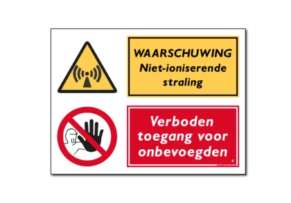 Waarschuwing Niet-ioniserende straling / verboden toegang voor onbevoegden combinatiebord / sticker