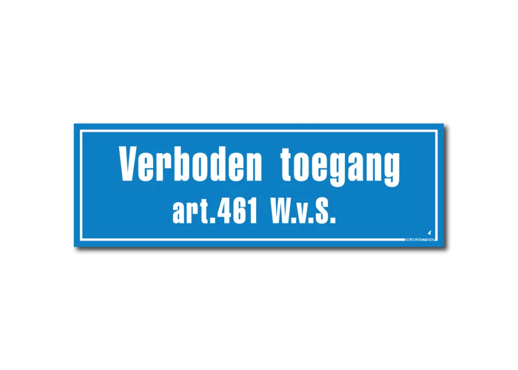 Gebod Verboden toegang art. 461 W.v.S. bord / sticker
