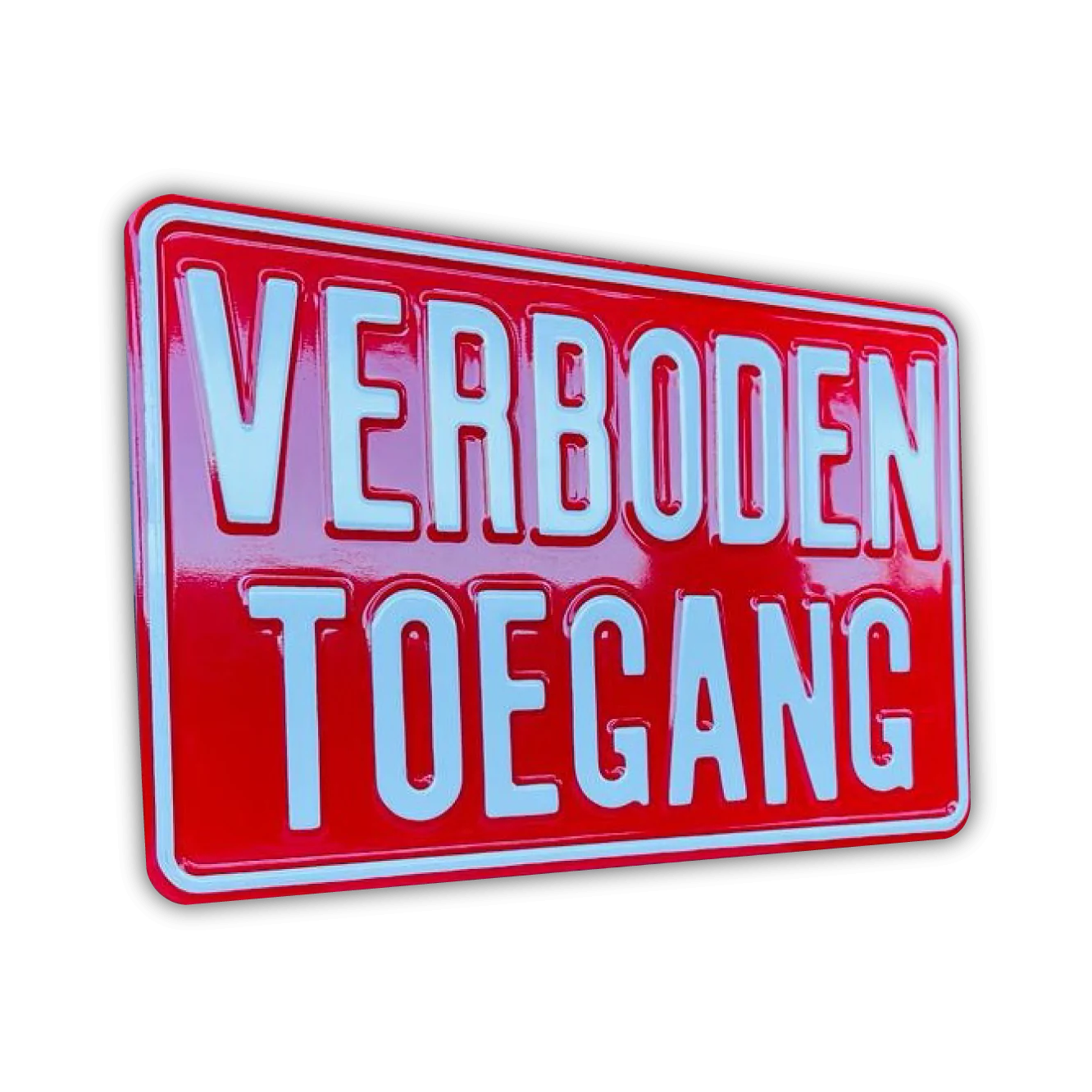 Verboden Toegang Aluminium Geperst Bord