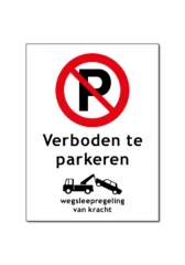 Verboden te parkeren / wegsleepregeling bord / sticker