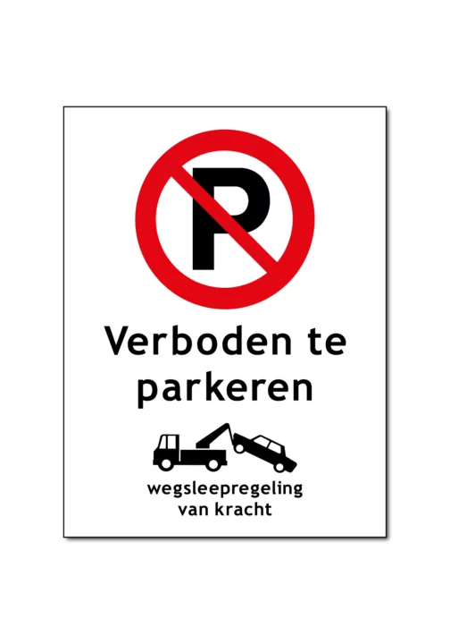 Verboden te parkeren / wegsleepregeling bord / sticker