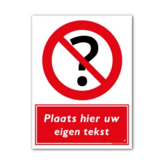 Verbodsbord – Eigen tekst en pictogram