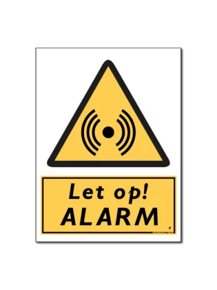 Let op Alarm Bord / Sticker