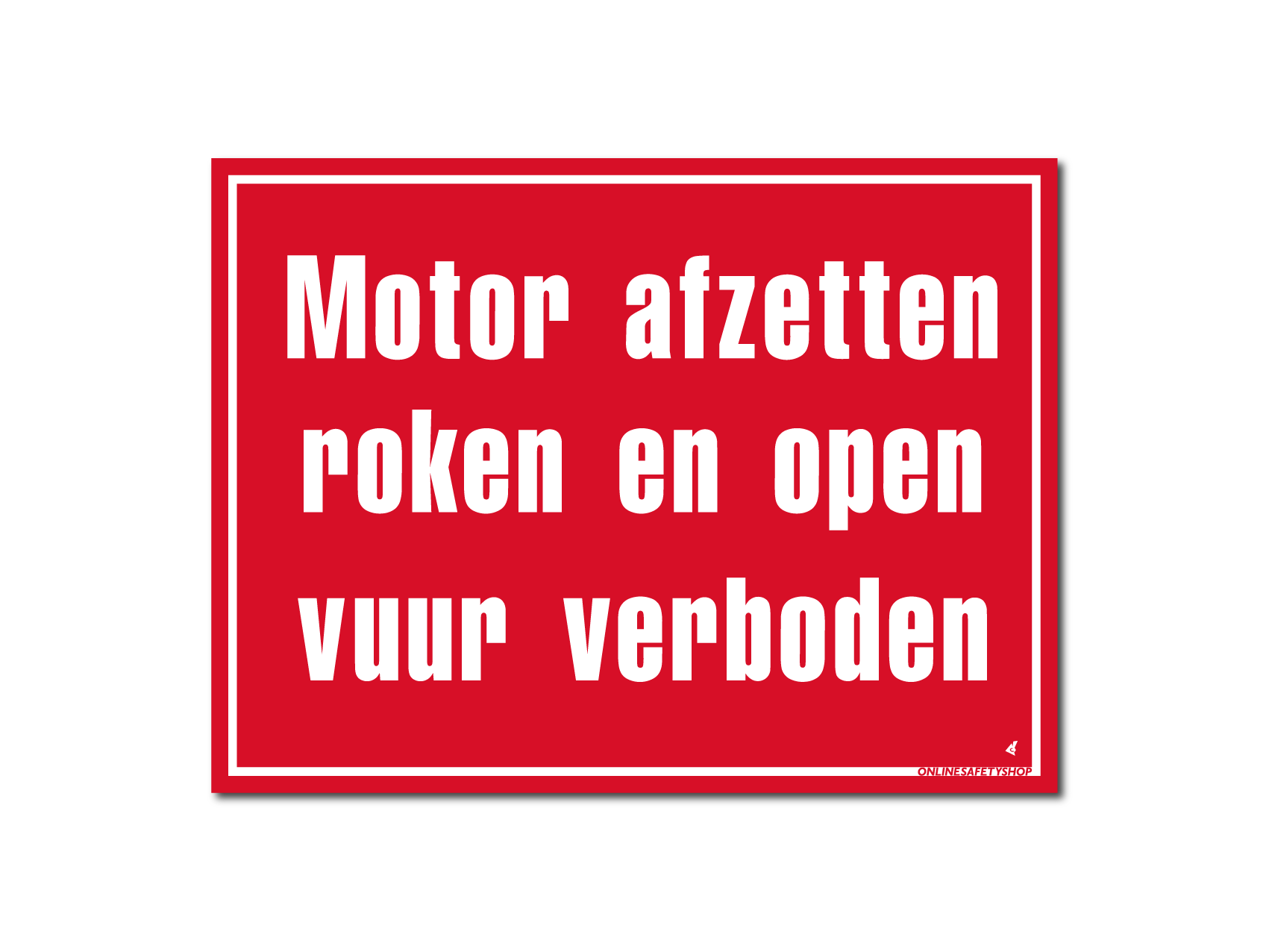 Motor afzetten roken en open vuur verboden