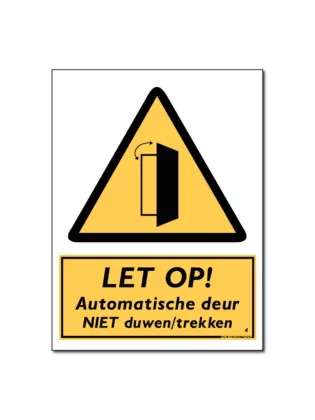 Let Op Automatische deur Bord / Sticker