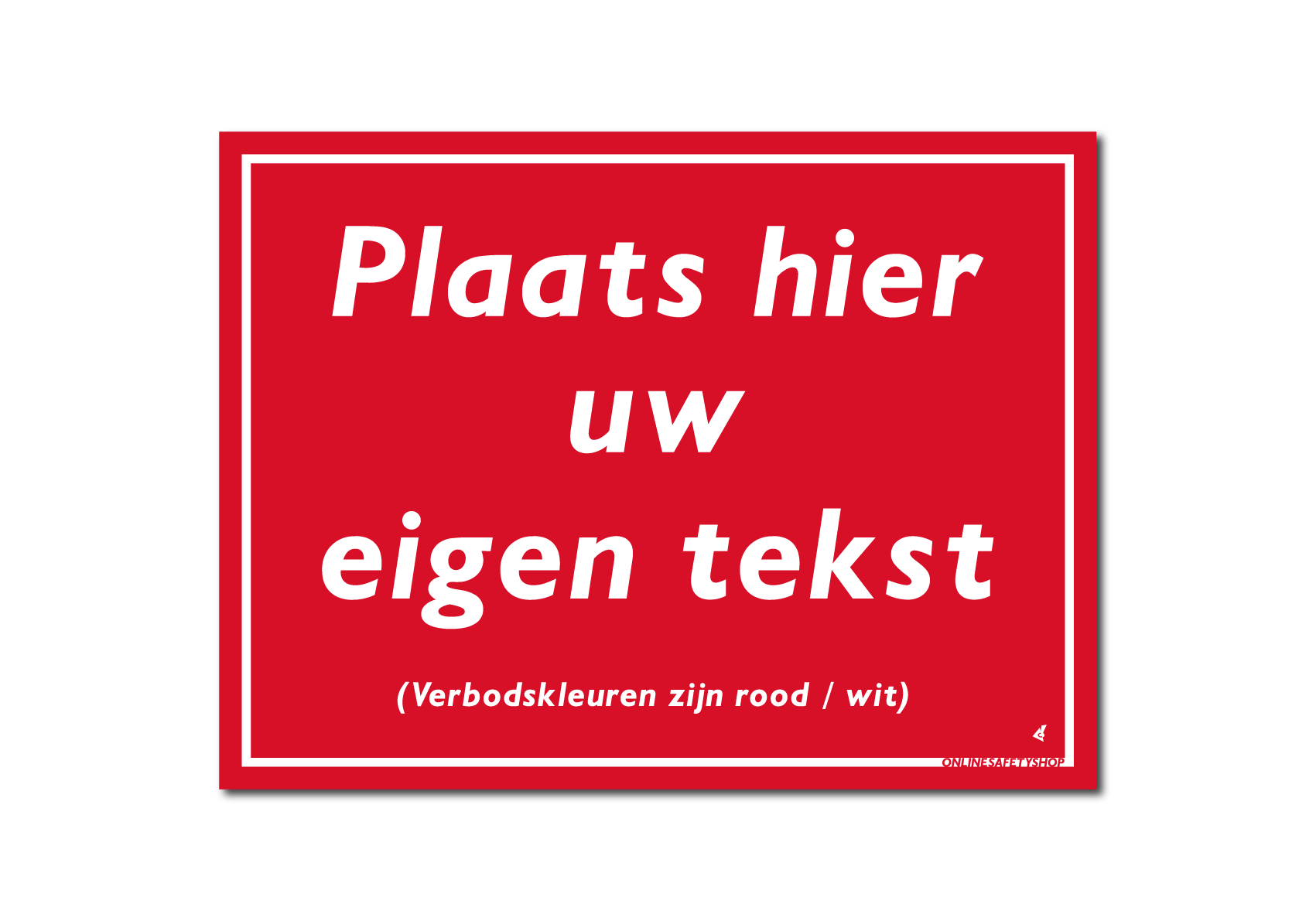 Verbodsbord eigen tekst