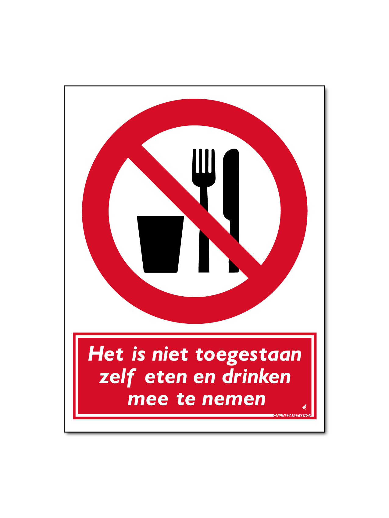 Eigen Eten en Drinken Meenemen Niet Toegestaan