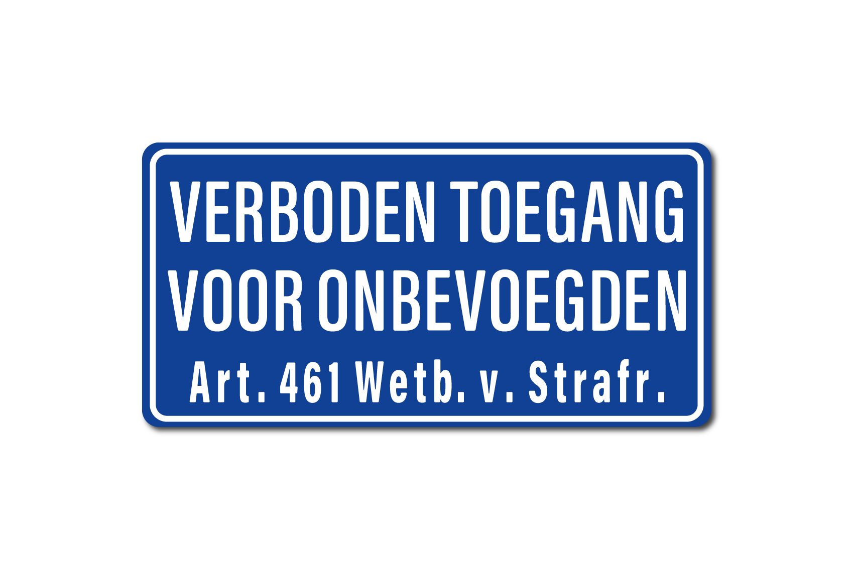 verboden toegang voor onbevoegden